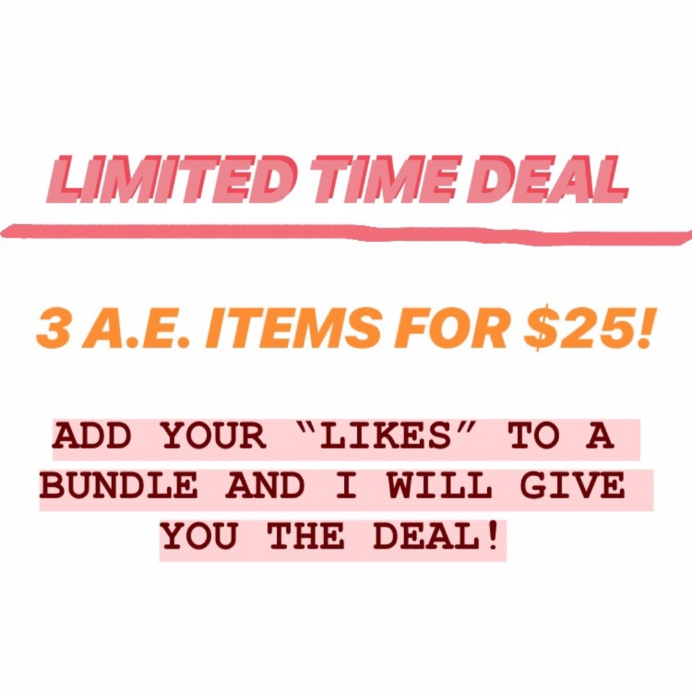 3 AE ITEMS FOR $25!